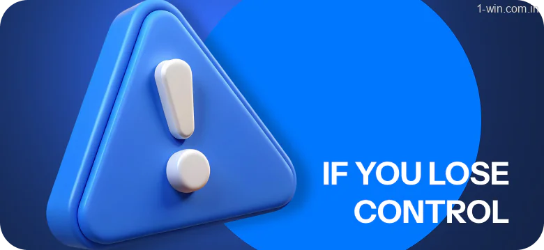 Admit that you need help and make a clear decision to stop 1win